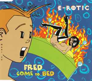 Fred Come To Bed - E-Rotic