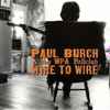 Paul Burch & The WPA Ballclub - Wire To Wire