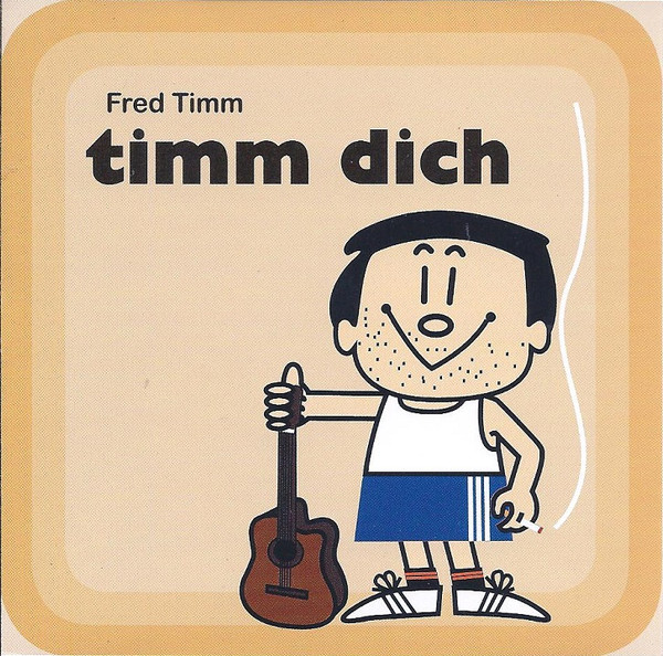 lataa albumi Fred Timm - Timm Dich