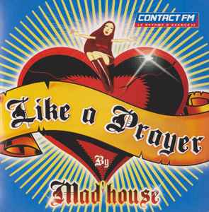 Mad'house - Like A Prayer