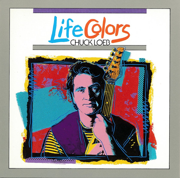Chuck Loeb – Life Colors (1990, CD) - Discogs