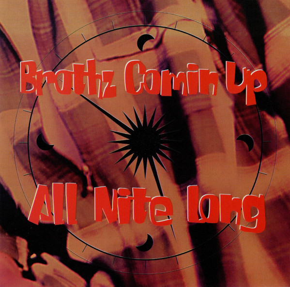 Brothz Comin Up – All Nite Long (1994, CD) - Discogs
