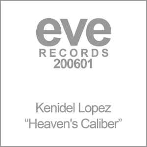 Kenidel Lopez - Heaven's Caliber album cover