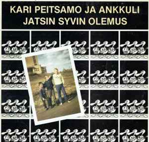 Kari Peitsamo & Ankkuli - Jatsin Syvin Olemus album cover