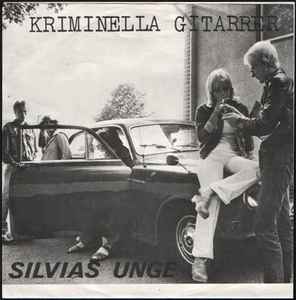 Kriminella Gitarrer - Silvias Unge album cover