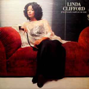 If My Friends Could See Me Now - Linda Clifford