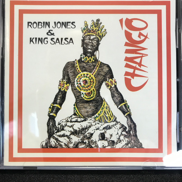 Robin Jones & King Salsa – Changó (CD) - Discogs