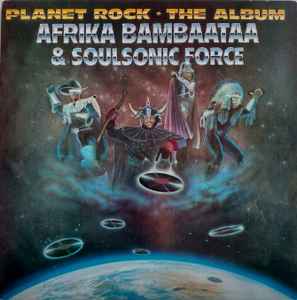 Afrika Bambaataa - Planet Rock The Album