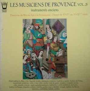 Les Musiciens De Provence – Vol. 3 - Musique Du Moyen-Age Et De La