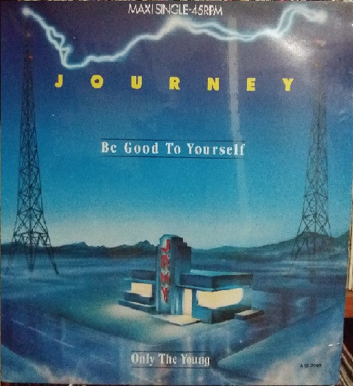 Journey Be Good To Yourself Only The Young 1986 Vinyl Discogs 