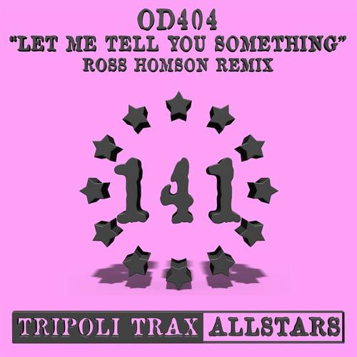 ladda ner album OD404 - Let Me Tell You Something Ross Homson Remix