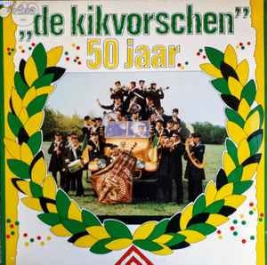 De Kikvorschen - De Kikvorschen 50 Jaar album cover