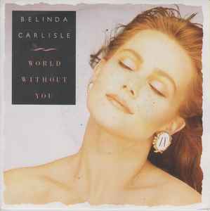 Belinda Carlisle - World Without You