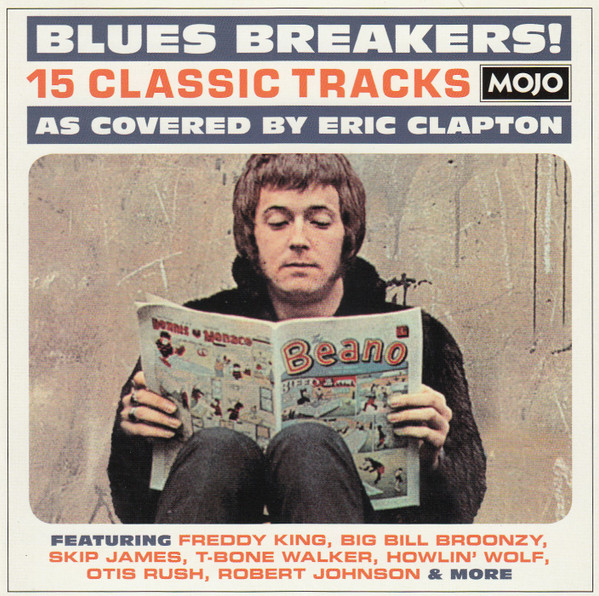 Blues Breakers! (15 Classic Tracks As Covered By Eric Clapton)