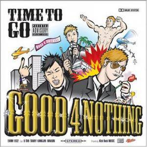 Good4Nothing – Time To Go (2005, CD) - Discogs