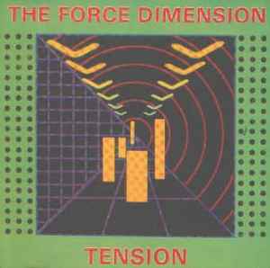 The Force Dimension - Tension album cover