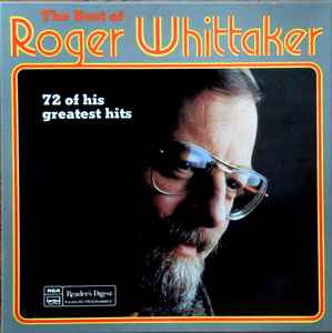 Roger Whittaker - The Best Of Roger Whittaker, 72 Of His Greatest Hits album cover