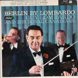 Guy Lombardo And His Royal Canadians - Berlin By Lombardo album cover