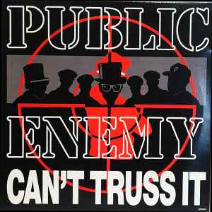Public Enemy Can't Truss It