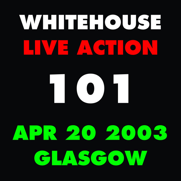 ladda ner album Whitehouse - Live Action 101