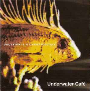 Ludus Pinsky - Underwater Cafe album cover