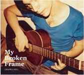 My Broken Frame - Chapel Hill album cover