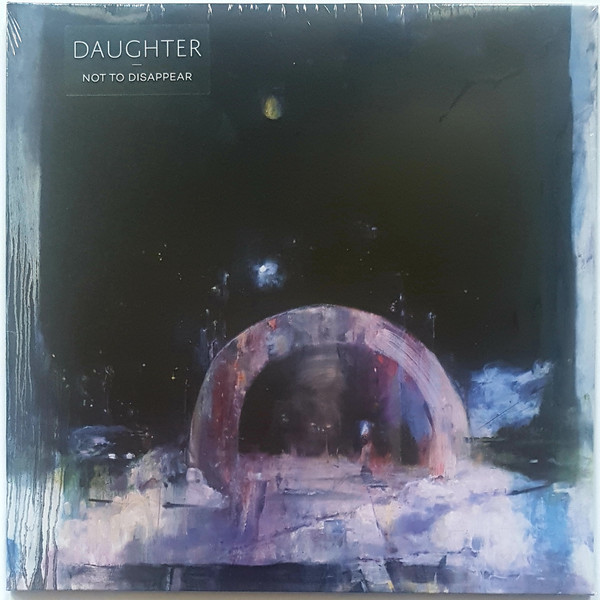 Daughter - Not To Disappear | Releases | Discogs