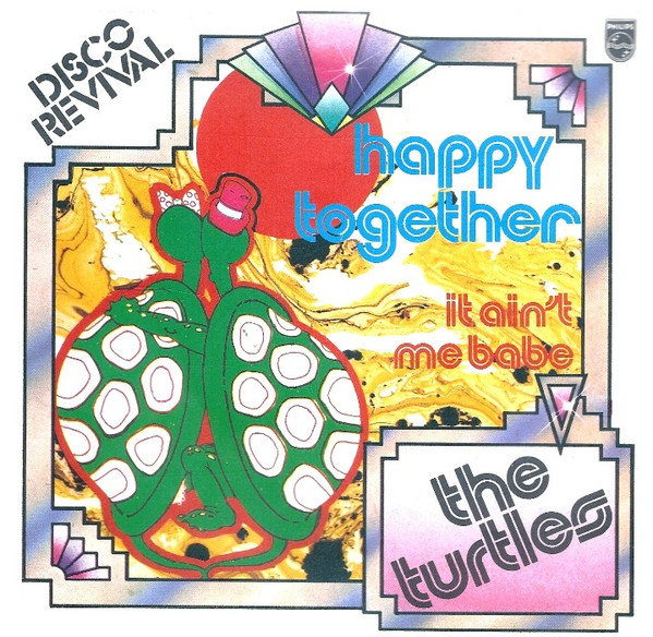 The Turtles – Happy Together / It Ain't Me Babe (1984, Vinyl