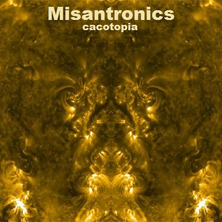 ladda ner album Misantronics - Cacotopia