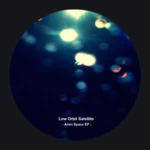 Low Orbit Satellite - Alien Space EP