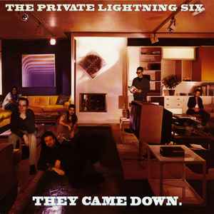 They Came Down - The Private Lightning Six