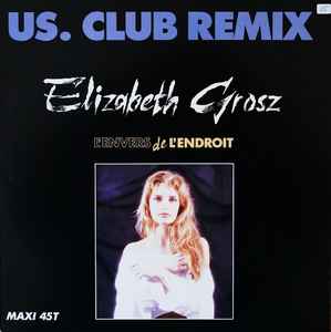 L'Envers De L'Endroit (US. Club Remix) - Elizabeth Grosz