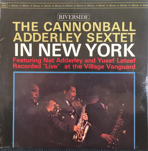 The Cannonball Adderley Sextet – In New York (1962, Vinyl) - Discogs