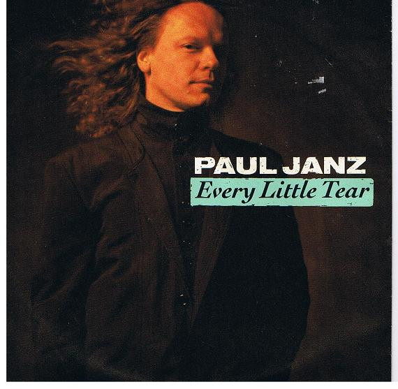 Paul Janz – Every Little Tear (1990, Vinyl) - Discogs