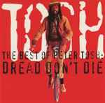 Cover of The Best Of Peter Tosh: Dread Don't Die, 1996, CD