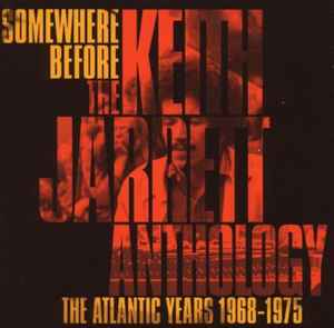 Keith Jarrett - Somewhere Before: The Keith Jarrett Anthology (The Atlantic Years 1968-1975) album cover