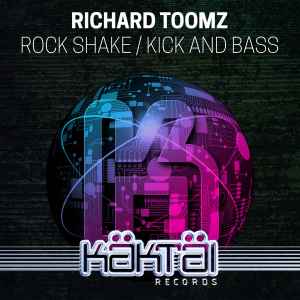 Richard Toomz - Rock Shake / Kick And Bass album cover