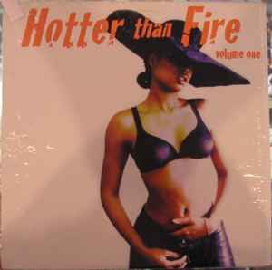 Hotter Than Fire Volume One (1999, Vinyl) - Discogs