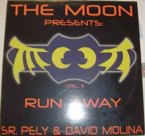 Vol. II - Run Away - The Moon - Sr. Pely & David Molina