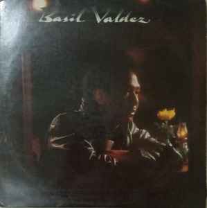 Basil Valdez Basil Valdez 1982 Vinyl Discogs