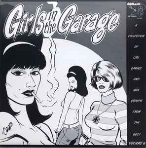 Girls In The Garage Volume 6 - Various