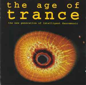 Various - The Age Of Trance (The New Generation Of Intelligent Dancemusic)