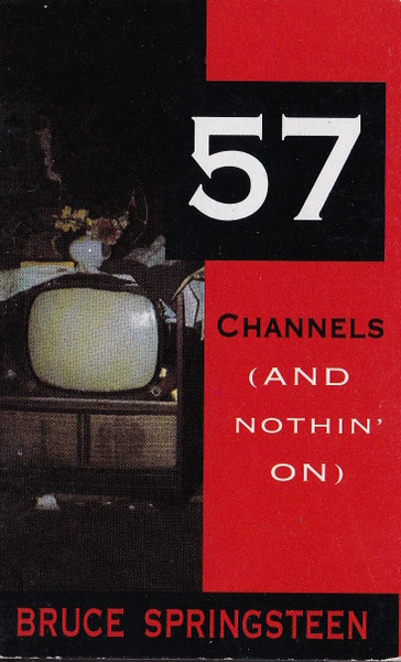 Bruce Springsteen - 57 Channels (And Nothin' On) | Releases