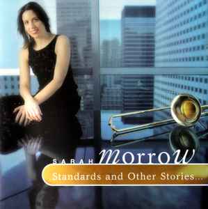 Sarah Morrow - Standards And Other Stories... album cover