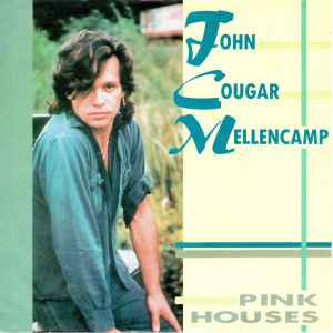 John Cougar Mellencamp - Pink Houses album cover