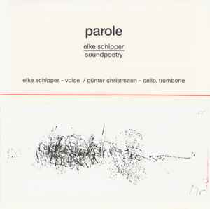 Elke Schipper - Parole - Soundpoetry album cover