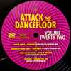 Various - Attack The Dancefloor Volume Twenty Two