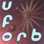 Cover of U.F.Orb, 1992-07-06, Vinyl