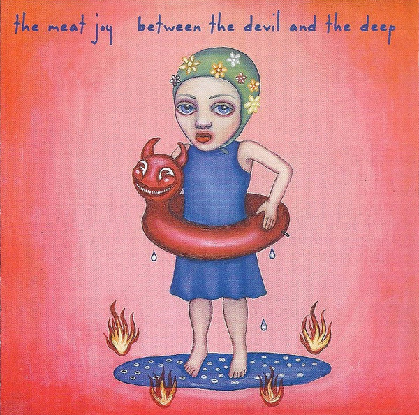 last ned album The Meat Joy - Between The Devil And The Deep