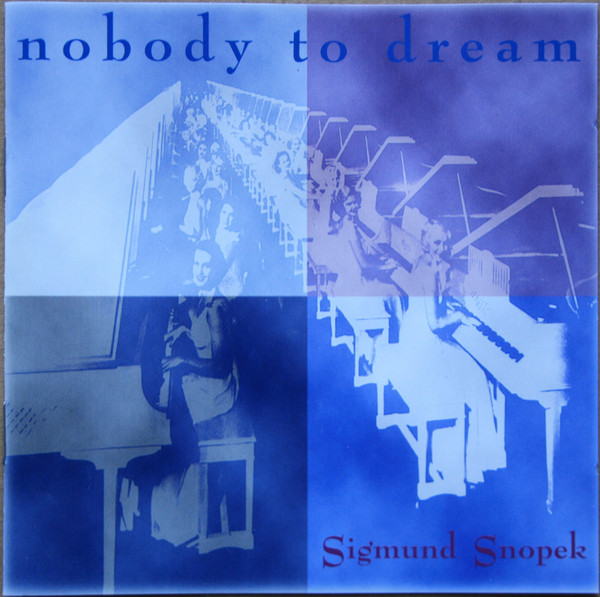 Album herunterladen Sigmund Snopek - Nobody To Dream